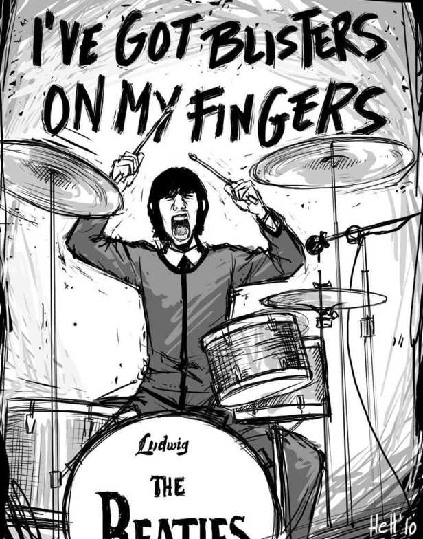 Ringo Starr, drummer of the Beatles, screaming "I've Got Blisters On My Fingers!"